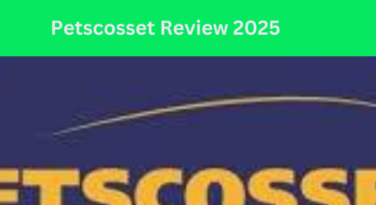 Petscosset Review 2025